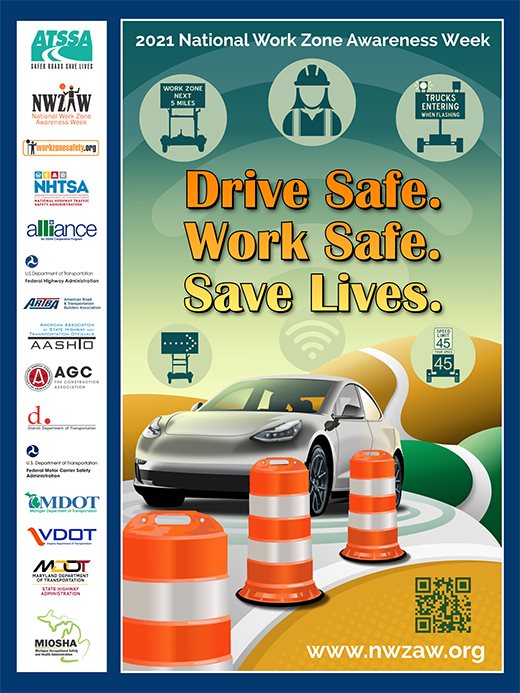 National Work Zone Awareness Week 2021 | April 26-30th<br>“Drive Safe. Work Safe. Save Lives.”