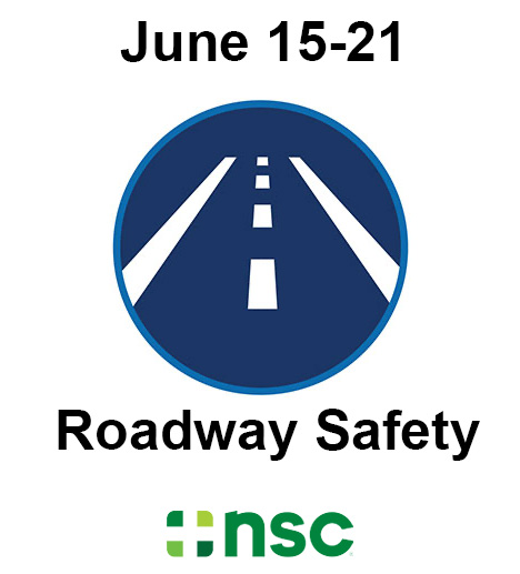 Week 3 of National Safety Month – Roadway Safety 